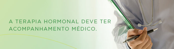 A terapia hormonal deve ter acompanhamento médico